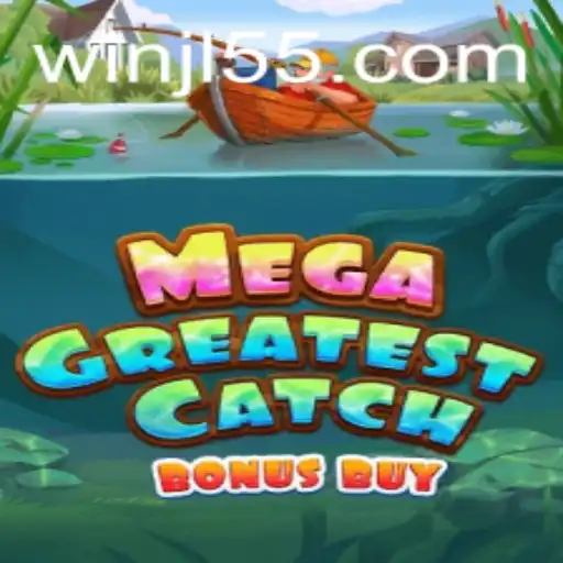 Discover the Thrills of MegaGreatestCatchBonusBuy